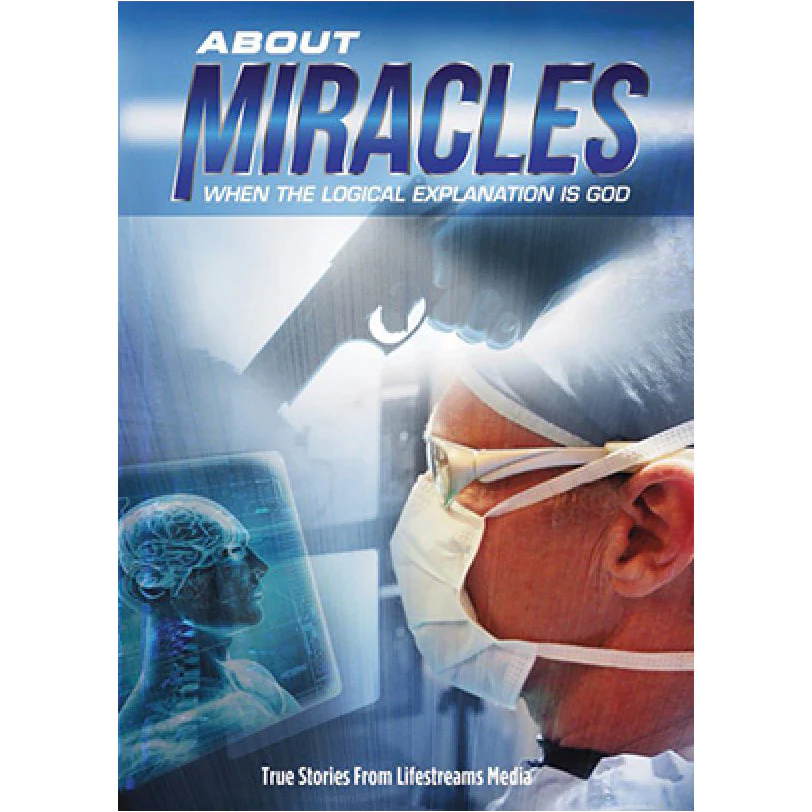 About Miracles (DVD): When the Logical Explanation is God by Lifestreams Media