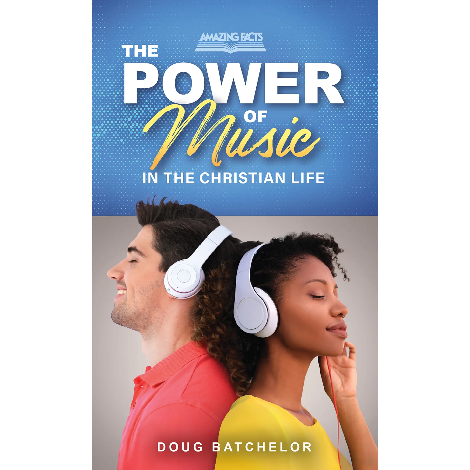 The Power of Music in the Christian Life by Doug Batchelor - Image 2